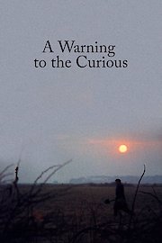 A Warning to the Curious