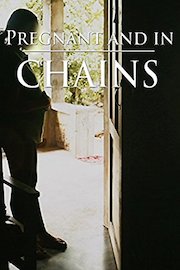 Pregnant and in Chains