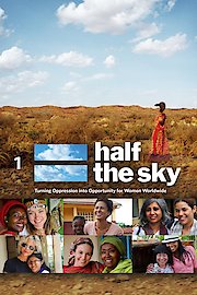 Half the Sky: Turning Oppression into Opportunity for Women Worldwide - Night 2