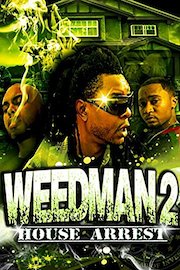 Weed Man 2: House Arrest