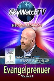 Skywatch TV: Biblical Prophecy - Evangelprenuer