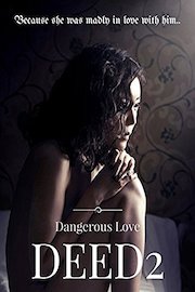 Because she was madly in love with him.. Deed 2