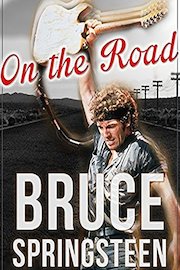 Bruce Springsteen: On the Road
