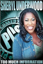 Sheryl Underwood: Too Much Information