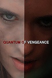 Quantum of Vengeance