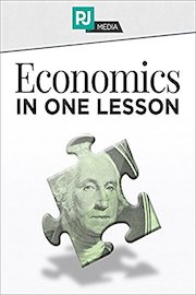 Economics in One Lesson: Everything You Need to Know About Economics in 24 Lessons