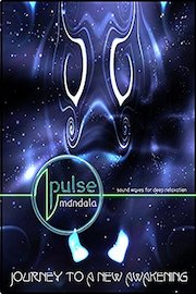 Pulse Mandala : Journey to a New Awakening