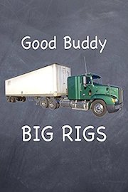 Good Buddy Big Rigs