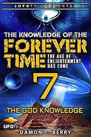 The Knowledge of the Forever Time 7 - The God Knowledge