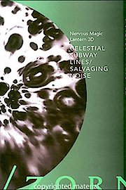 Ken Jacobs - Celestial Subway Lines / Salvaging Noise