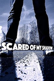 Scared of My Shadow