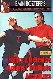 Emin Boztepe's Combat Martial Arts System Vol2 Kicks & Defense Against Multiple Attackers