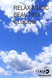Relax Music Beautiful Clouds