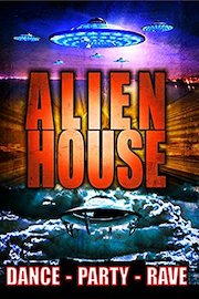 Alien House: Dance, Party, Rave