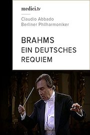 Brahms, Ein deutsches Requiem - Claudio Abbado, Berliner Philharmoniker