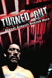 Turned Out: Sexual Assault Behind Bars