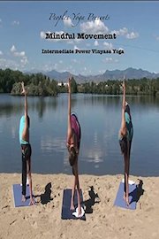 Peoples Yoga Presents; Mindful Movement - Intermediate Power Vinyasa Yoga