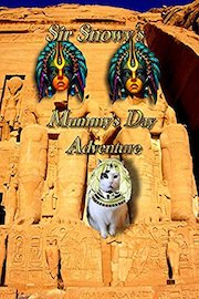 Sir Snowy's Mummy's Day Adventure