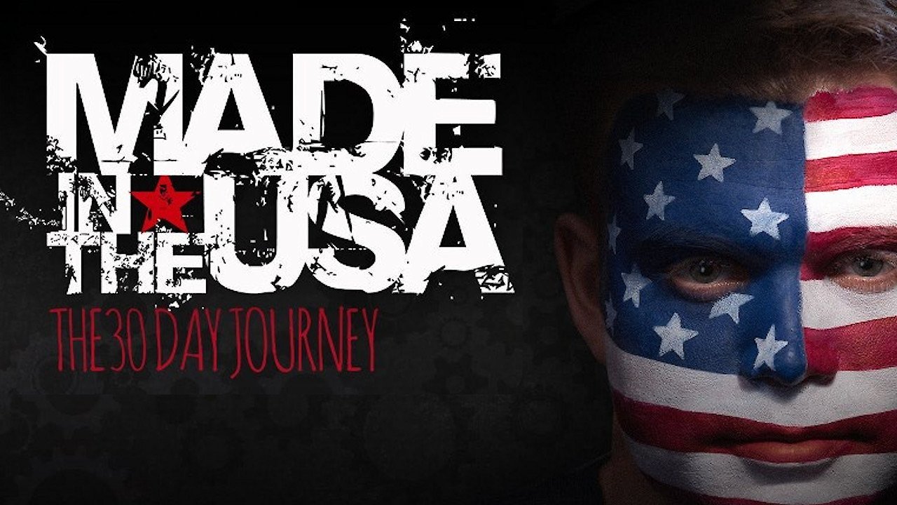 Made In The USA: The 30 Day Journey