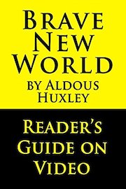 Brave New World by Aldous Huxley: Reader's Guide on Video