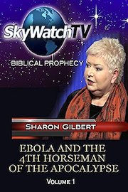 Skywatch TV: Biblical Prophecy - Ebola and the 4th Horseman of the Apocalypse