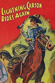 Lightning Carson Rides Again - 1938 - Remastered Edition