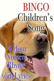 Bingo Children's Song 4 Hour Nursery Rhyme with Lyrics