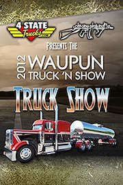 Waupun Truck N' Show 2012 Truck Show