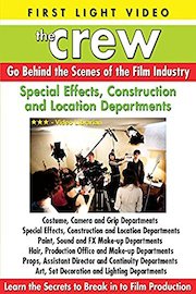 The Crew: Special Effects, Construction, Locations