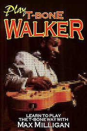 Max Milligan - Play T-bone Walker