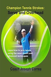 Champion Tennis Strokes: Serve and Overhead