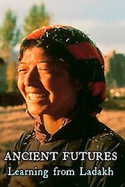Ancient Futures: Learning From Ladakh