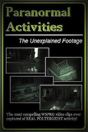 Paranormal Activities: The Unexplained Footage