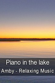 Piano in the lake - Amby - Relaxing Music
