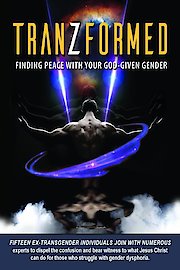 Tranzformed: Finding Peace With Your God Given Gender