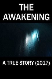 The Awakening. A True Story