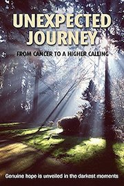 Unexpected Journey: From Cancer to a Higher Calling