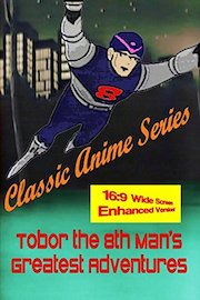 Tobor the 8th Man's Greatest Adventures