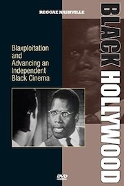 Black Hollywood: Blaxploitation And Advancing An Independent Black Cinema