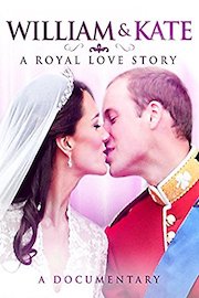 William and Kate: A Royal Love Story