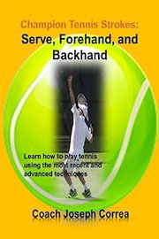 Champion Tennis Strokes: Serve, Forehand, and Backhand