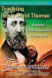 American Literary Classics - The Transcendentalists: Teaching Henry David Thoreau - Botanist, Environmentalist & Journalist
