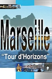 Marseille Tour d' Horizons