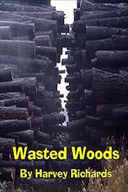 Wasted Woods