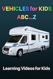 Vehicles for Kids ABC...Z: Learning Videos for Kids