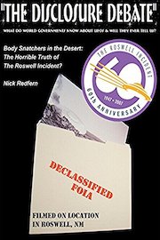 Body Snatchers in the Desert: The Horrible Truth of The Roswell Incident?