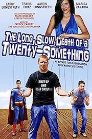 Long Slow Death of a Twenty-Something