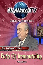 Skywatch TV: Biblical Prophecy - On The Path of the Immortals Part 2
