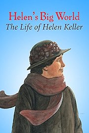 Helen's Big World: The Life of Helen Keller