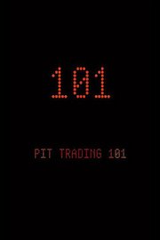 Pit Trading 101